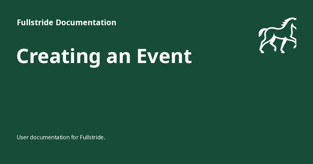 Creating an Event - Fullstride Documentation
